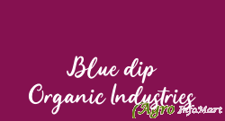 Blue dip Organic Industries