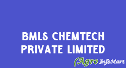 BMLS Chemtech Private Limited delhi india
