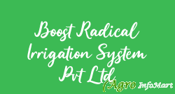 Boost Radical Irrigation System Pvt Ltd