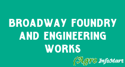 Broadway Foundry And Engineering Works