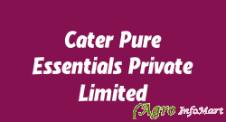 Cater Pure Essentials Private Limited