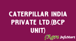 Caterpillar India Private Ltd.(BCP Unit) chennai india