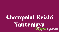 Champalal Krishi Yantralaya