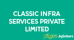Classic Infra Services Private Limited