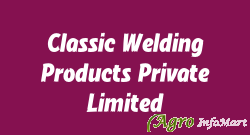 Classic Welding Products Private Limited bangalore india