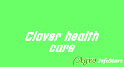 Clover health care