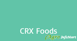 CRX Foods tiruchirappalli india