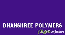 Dhanshree Polymers