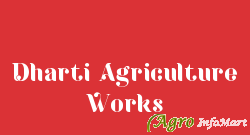 Dharti Agriculture Works ahmedabad india