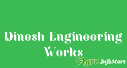Dinesh Engineering Works hyderabad india