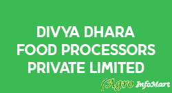 Divya Dhara Food Processors Private Limited