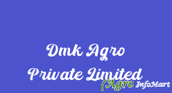 Dmk Agro Private Limited kota india