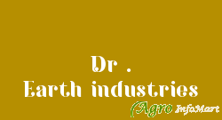 Dr . Earth industries rajkot india