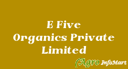 E Five Organics Private Limited surat india