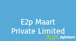 E2p Maart Private Limited