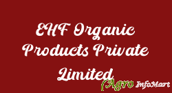EHF Organic Products Private Limited bangalore india