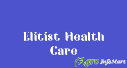 Elitist Health Care gandhinagar india