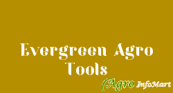 Evergreen Agro Tools chennai india