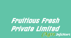 Fruitious Fresh Private Limited pune india