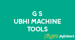 G S UBHI MACHINE TOOLS ludhiana india