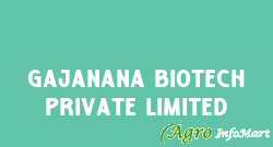 Gajanana Biotech Private Limited hyderabad india