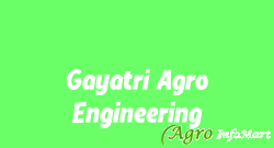 Gayatri Agro Engineering gondal india