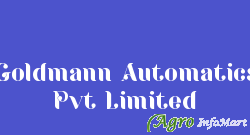 Goldmann Automatics Pvt Limited