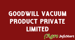 Goodwill Vacuum Product Private Limited
