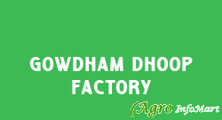 Gowdham Dhoop Factory ludhiana india