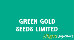 Green Gold Seeds Limited