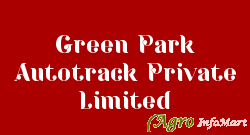 Green Park Autotrack Private Limited ahmedabad india