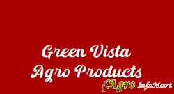 Green Vista Agro Products
