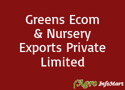 Greens Ecom & Nursery Exports Private Limited