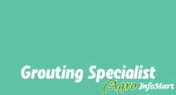 Grouting Specialist