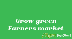 Grow green Farners market