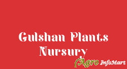 Gulshan Plants Nursury