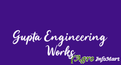 Gupta Engineering Works delhi india