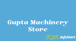 Gupta Machinery Store