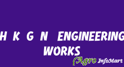 H.K.G.N. ENGINEERING WORKS
