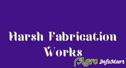 Harsh Fabrication Works nagpur india