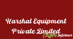 Harshal Equipment Private Limited navi mumbai india