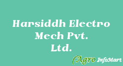 Harsiddh Electro Mech Pvt. Ltd.