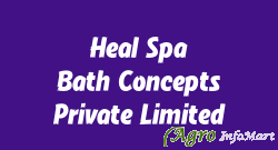 Heal Spa Bath Concepts Private Limited