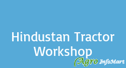 Hindustan Tractor Workshop