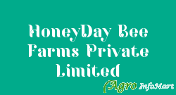 HoneyDay Bee Farms Private Limited