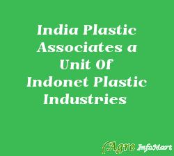 India Plastic Associates a Unit Of Indonet Plastic Industries  vadodara india