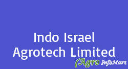 Indo Israel Agrotech Limited vadodara india