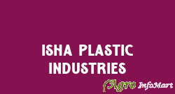 Isha Plastic Industries ahmedabad india