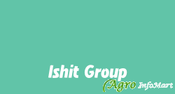 Ishit Group