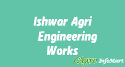 Ishwar Agri & Engineering Works
